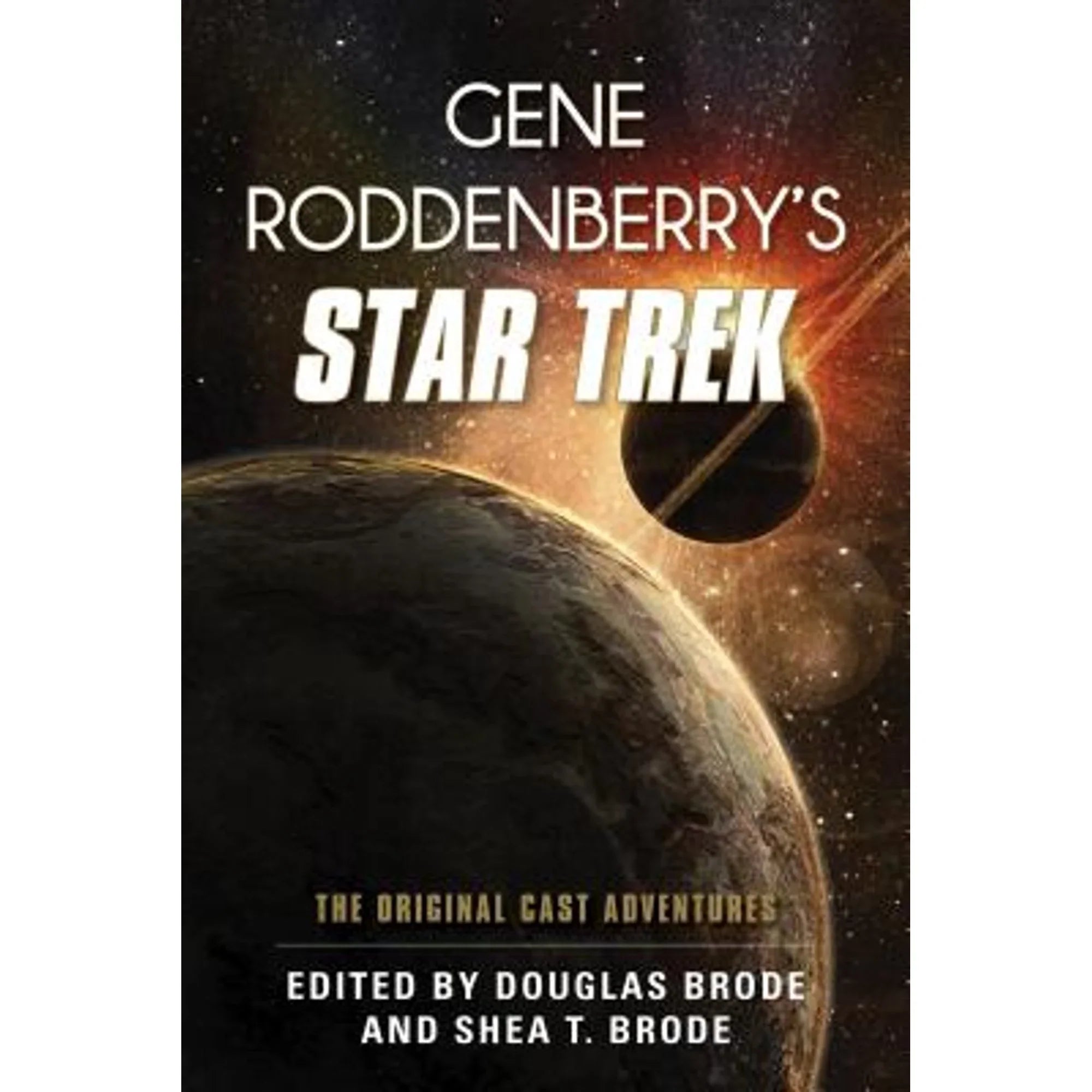 Pre-Owned Gene Roddenberry's Star Trek: The Original Cast Adventures Wrap 9781442249875) by Douglas Brode, Shea T Brode